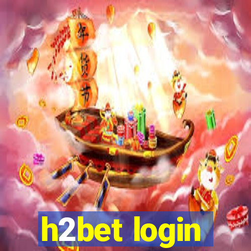 h2bet login